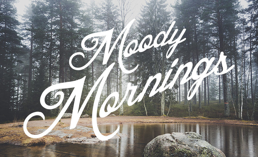 Moody Mornings – Now available